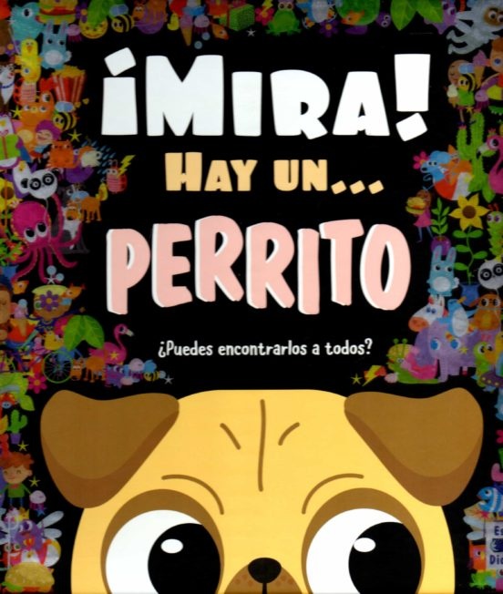 ¡MIRA! HAY UN PERRITO