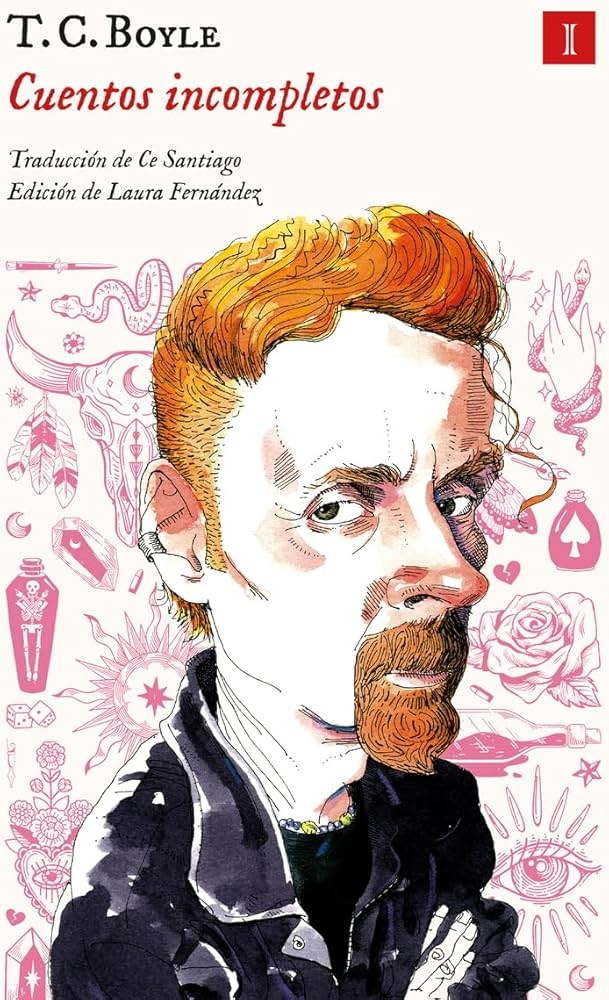 CUENTOS INCOMPLETOS. T. C. BOYLE
