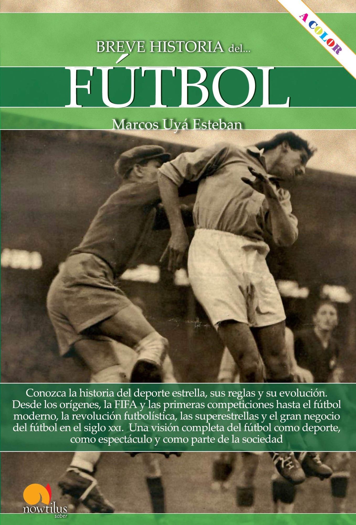 BREVE HISTORIA DEL FÚTBOL