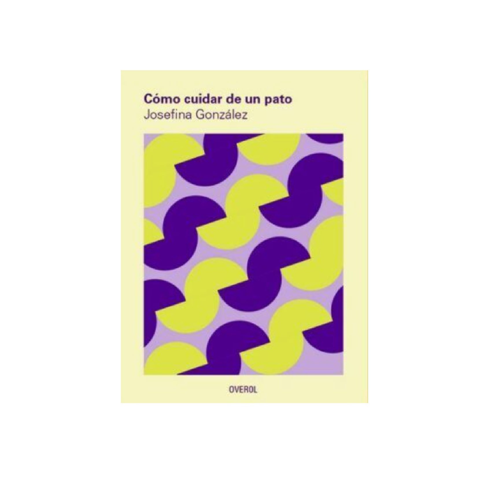 CÓMO CUIDAR DE UN PATO (REIMPRESIÓN)