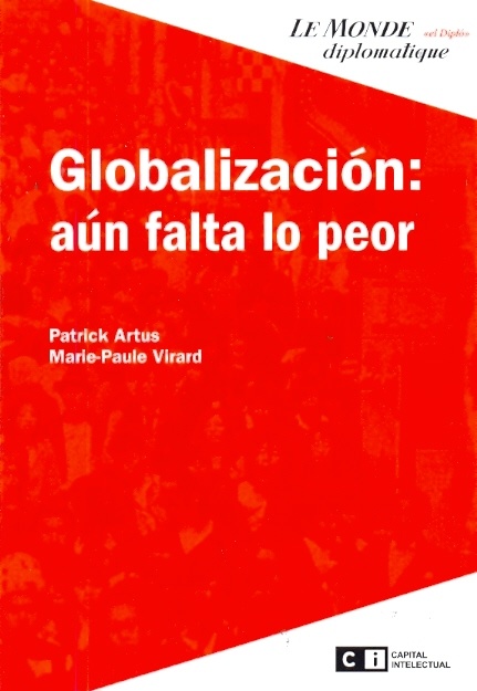 GLOBALIZACIÓN: AÚN FALTA LO PEOR