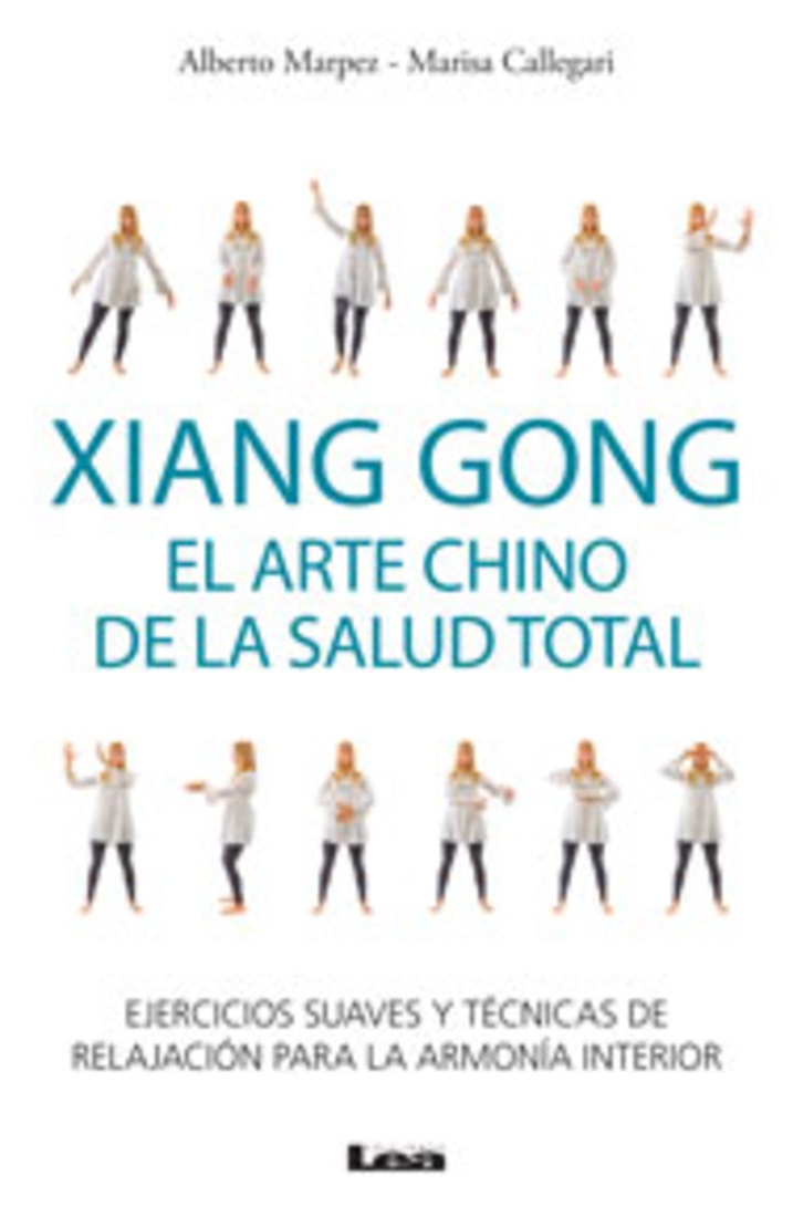 XIANG GONG - EL ARTE CHINO DE LA SALUD TOTAL