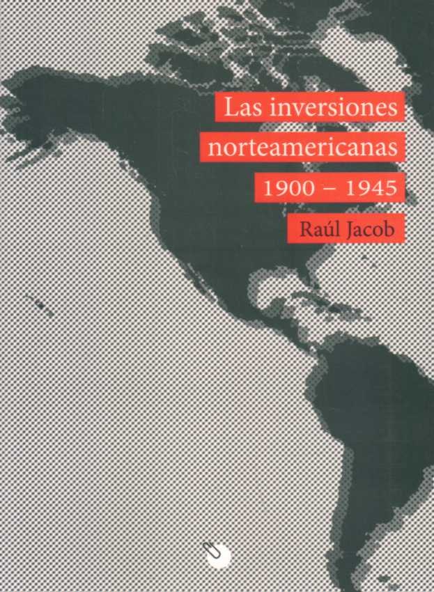 LAS INVERSIONES NORTEAMERICANAS 1900-1945