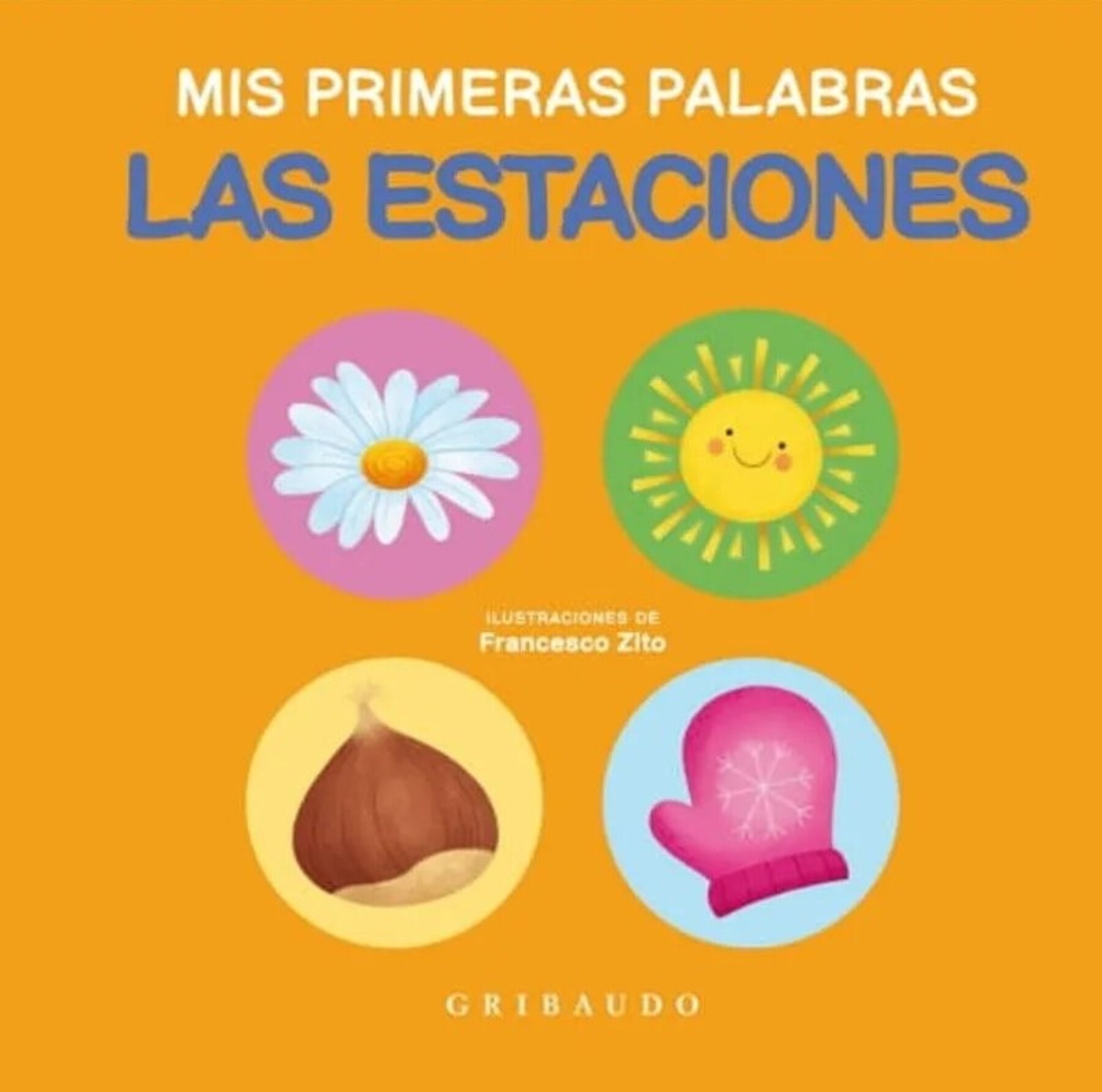 MIS PRIMERAS PALABRAS: LAS ESTACIONES