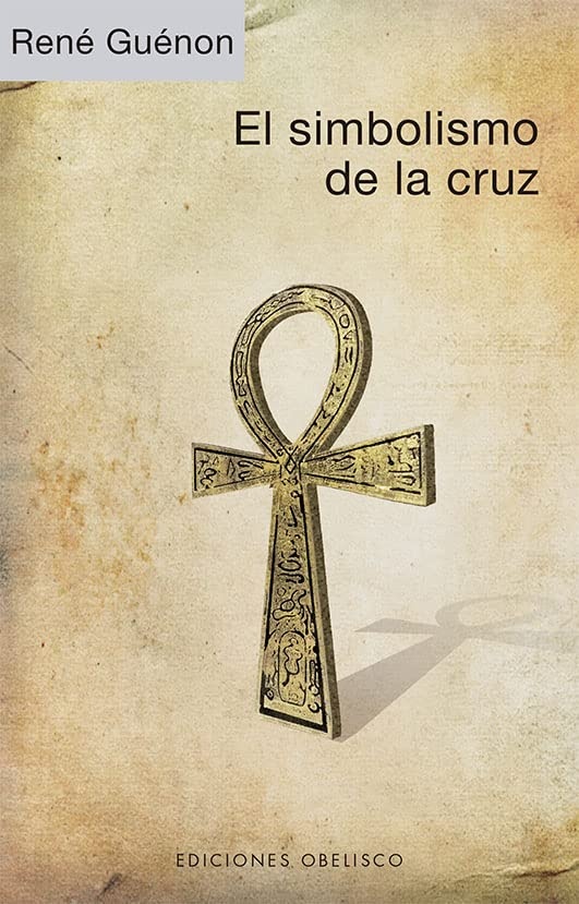 EL SIMBOLISMO DE LA CRUZ (N.E.)