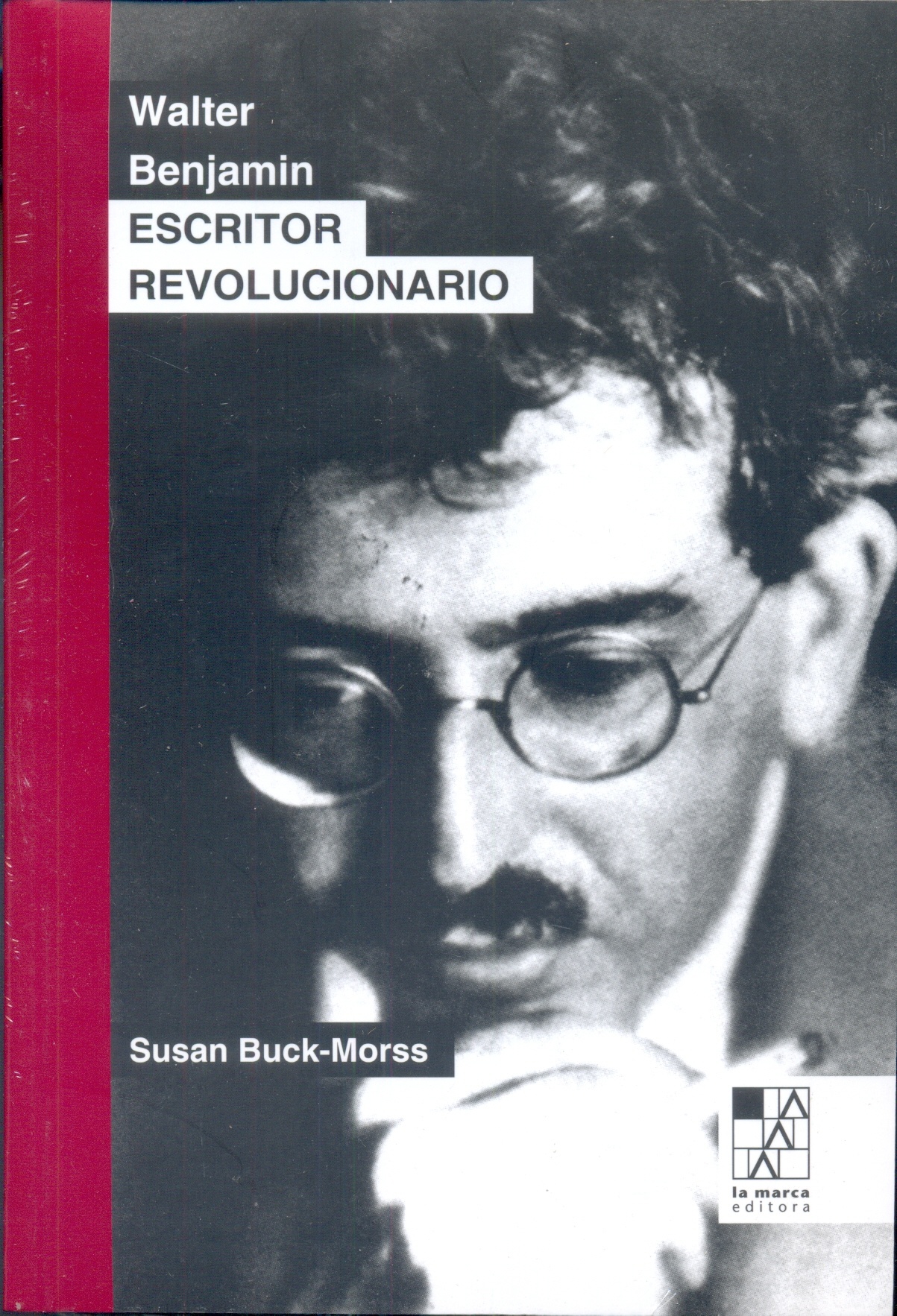 WALTER BENJAMIN. ESCRITOR REVOLUCIONARIO