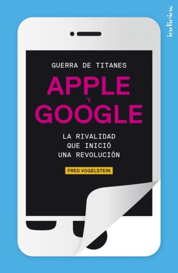 APPLE Y GOOGLE GUERRA DE TITANES