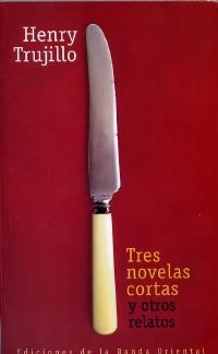 TRES NOVELAS CORTAS Y OTROS RELATOS