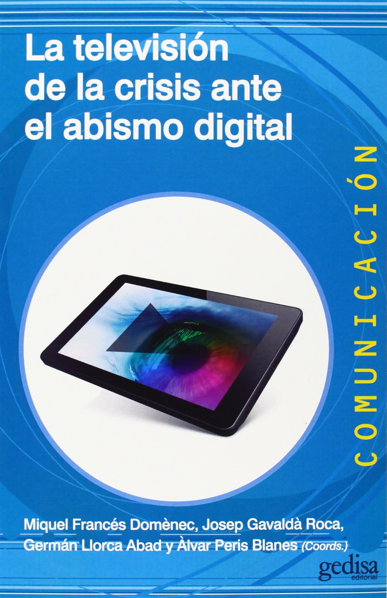 LA TELEVISION DE LA CRISIS ANTE EL ABISMO DIGITAL