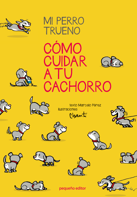 MI PERRO TRUENO. CÓMO CUIDAR A TU CACHORRO