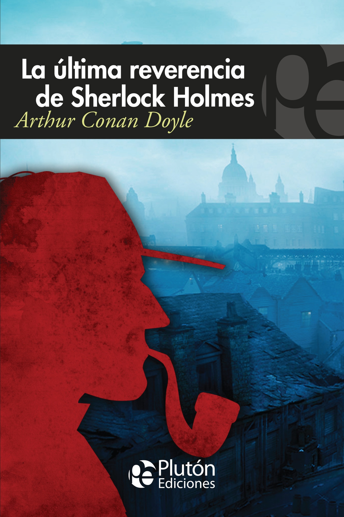 LA ÚLTIMA REVERENCIA DE SHERLOCK HOLMES