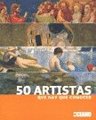 50 ARTISTAS QUE HAY QUE CONOCER
