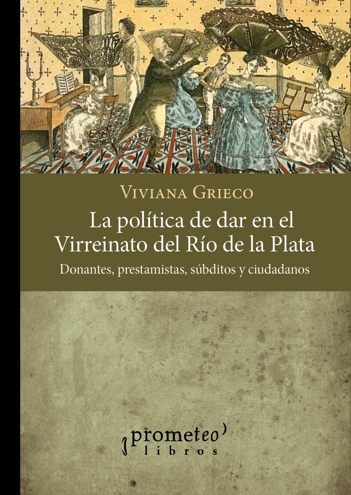 LA POLÍTICA DE DAR EN EL VIRREINATO DEL RÍO DE LA PLATA