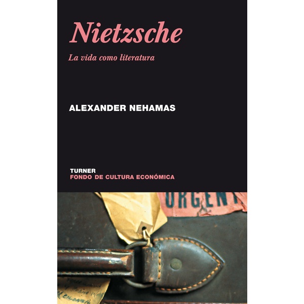 NIETZSCHE: LA VIDA COMO LITERATURA