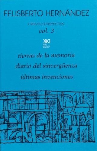 OBRAS COMPLETAS T III. FELISBERTO HERNÁNDEZ