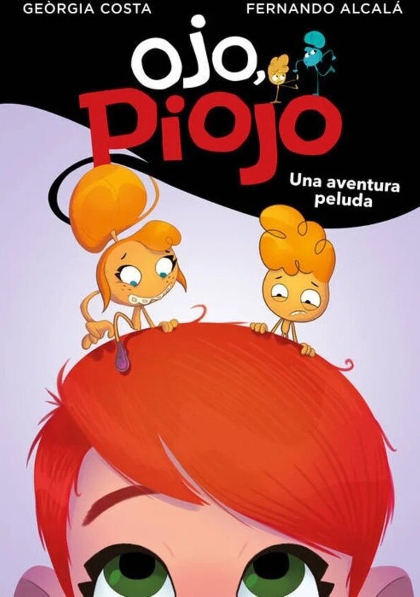 OJO, PIOJO 1. UNA AVENTURA PELUDA