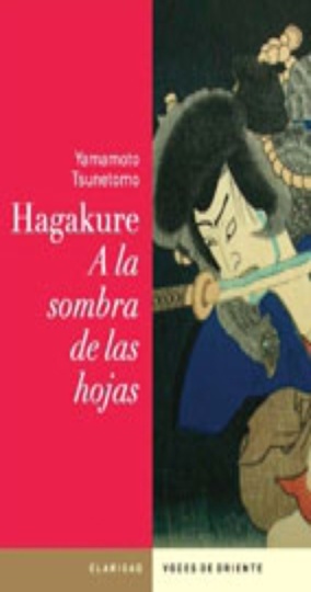 HAGAKURE, A LA SOMBRA DE LAS HOJAS