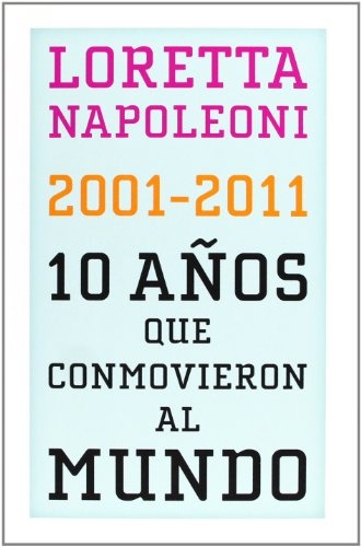 10 AÑOS QUE CONMOVIERON AL MUNDO