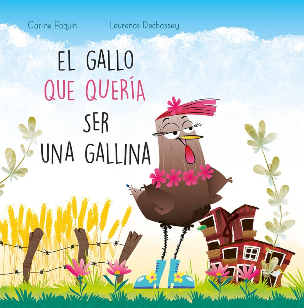 EL GALLO QUE QUERÍA SER UNA GALLINA
