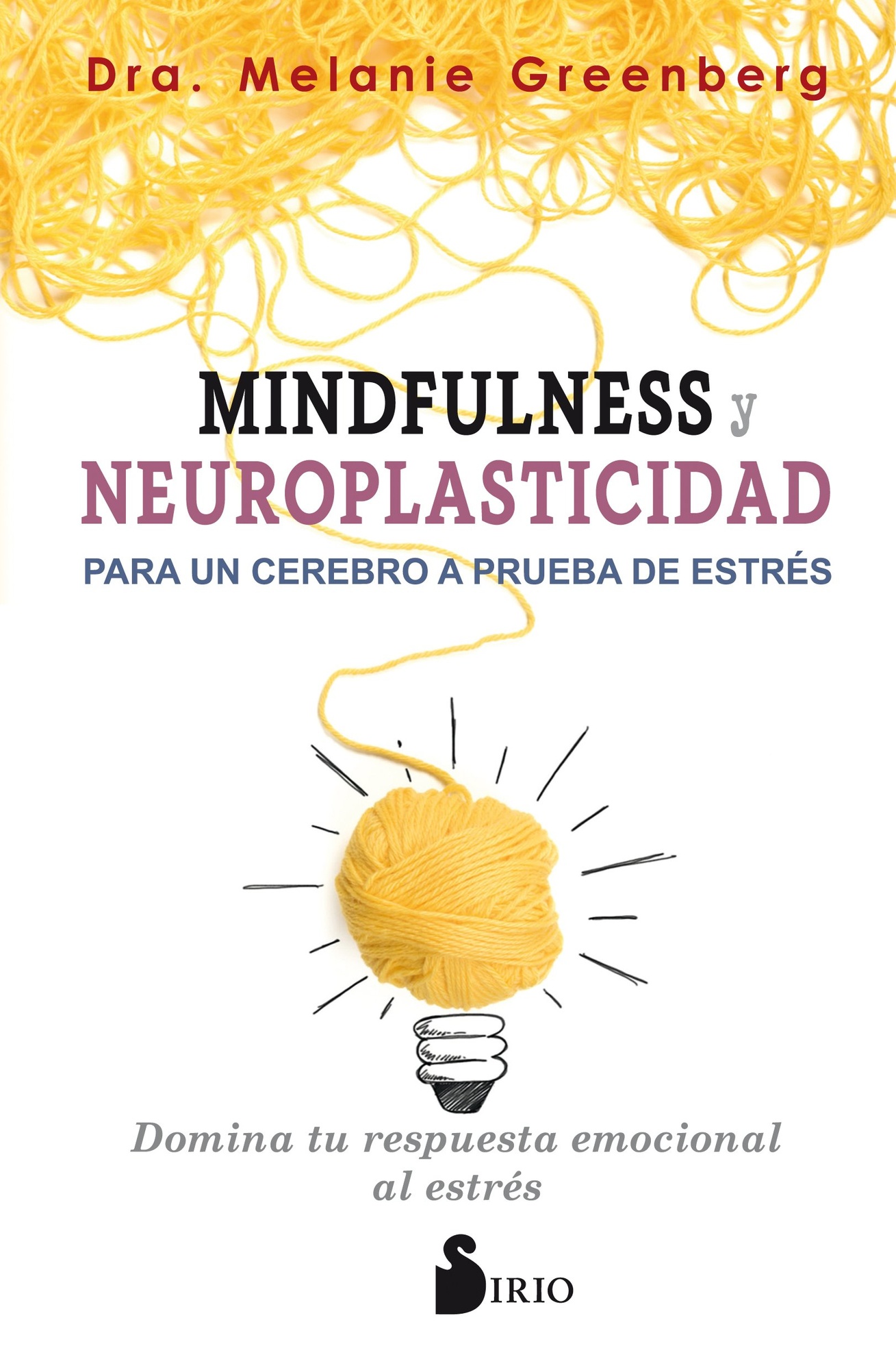 MINDFULNESS Y NEUROPLASTICIDAD PARA UN CEREBRO A PRUEBA