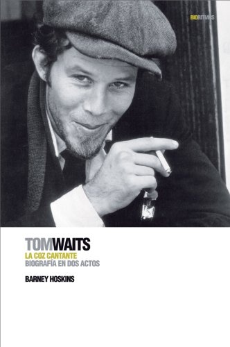 TOM WAITS. LA COZ CANTANTE