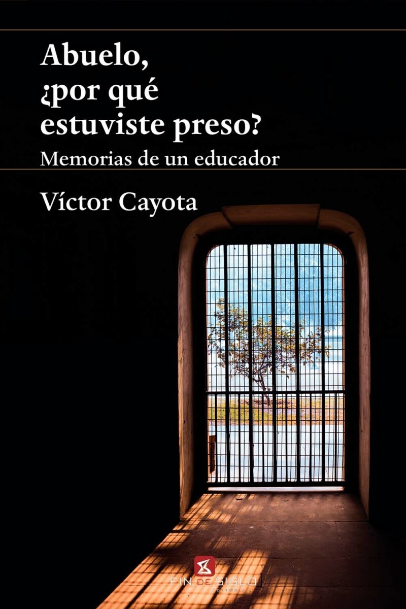 ABUELO, ¿POR QUÉ ESTUVISTE PRESO?