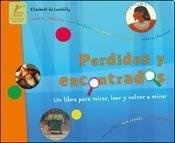 PERDIDOS Y ENCONTRADOS. UN LIBRO PARA MIRAR, LEER Y VOLVER A MIRAR