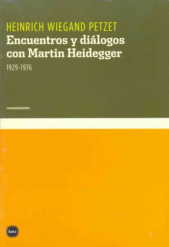 ENCUENTROS Y DIALOGOS CON MARTIN HEIDEGGER