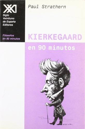 KIERKEGAARD EN 90 MINUTOS