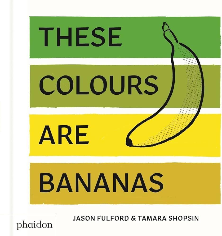 THESE COLOURS ARE BANANAS