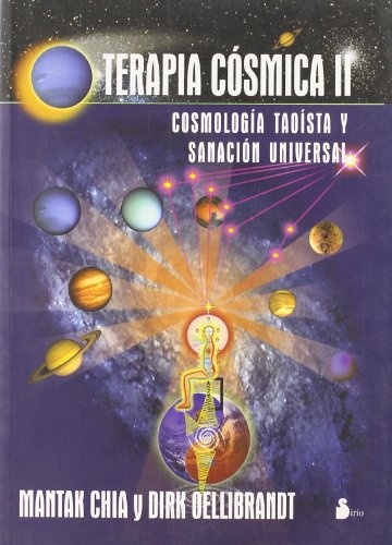 TERAPIA COSMICA 2. COSMOLOGIA TAOISTA Y SANACION U