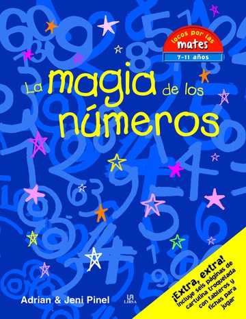 MAGIA DE LOS NÚMEROS, LA (LOCOS POR LAS MATES)