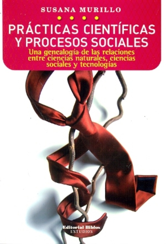 PRACTICAS CIENTIFICAS Y PROCESOS SOCIALES