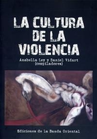 LA CULTURA DE LA VIOLENCIA