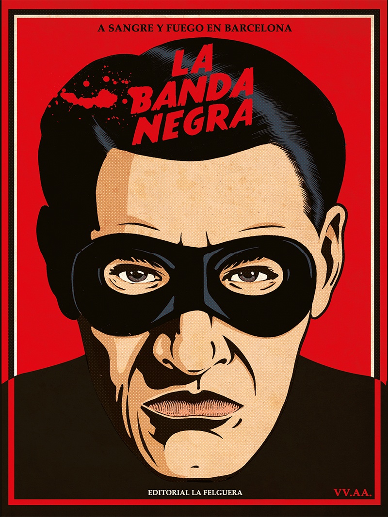 LA BANDA NEGRA: A SANGRE Y FUEGO EN BARCELONA