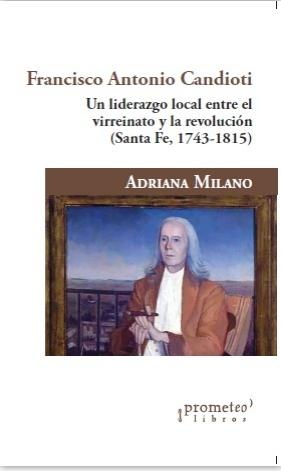 FRANCISCO ANTONIO CANDIOTI. UN LIDERAZGO