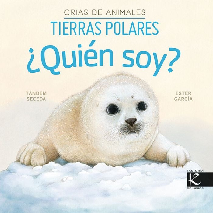 ¿QUIEN SOY? CRIAS DE ANIMALES. TIERRAS POLARES