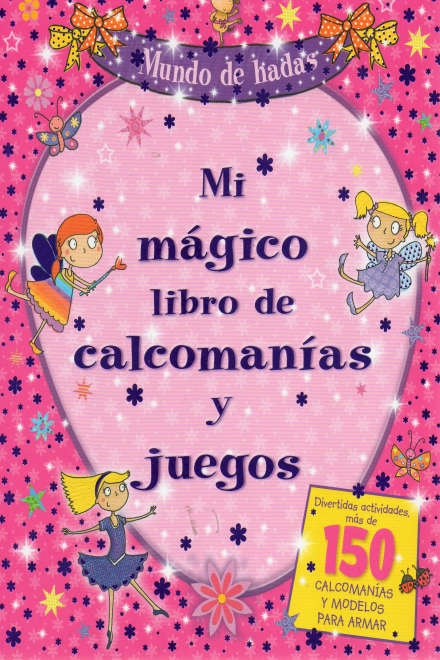 MI MÁGICO LIBRO DE CALCOMANÍAS Y JUEGOS