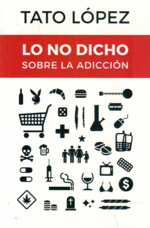 NO DICHO SOBRE LA ADICCIÓN, LO