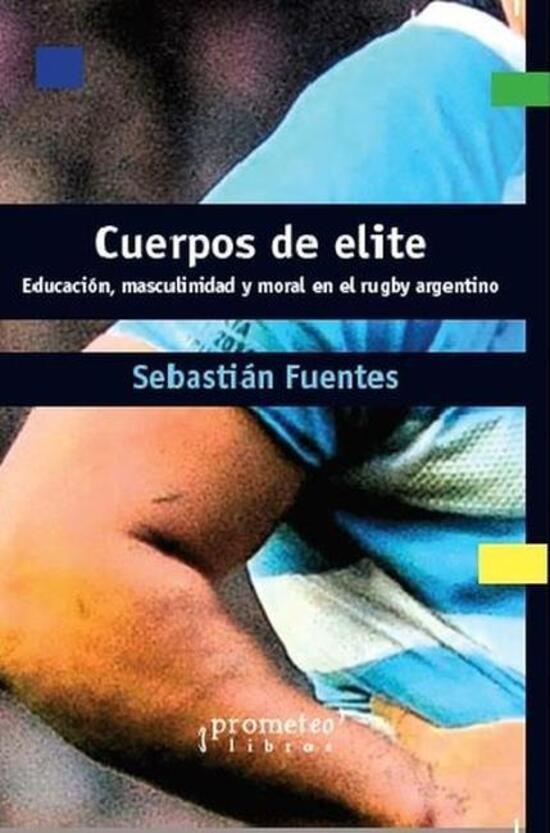 CUERPOS DE ELITE. Educacion, masculinida