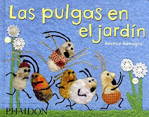 LAS PULGAS EN EL JARDÍN (ED. ESPAÑOL)