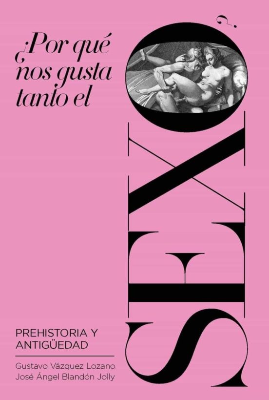 ¿POR QUE NOS GUSTA TANTO EL SEXO?