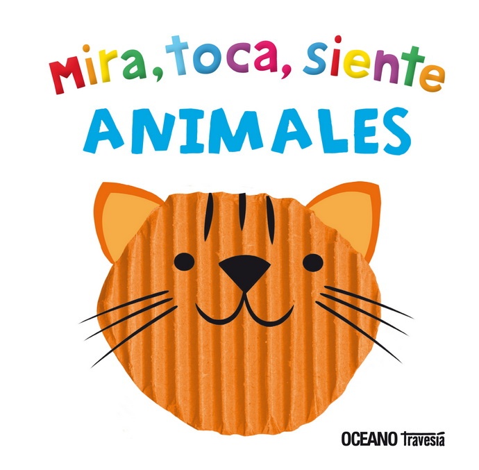 ANIMALES MIRA, TOCA, SIENTE