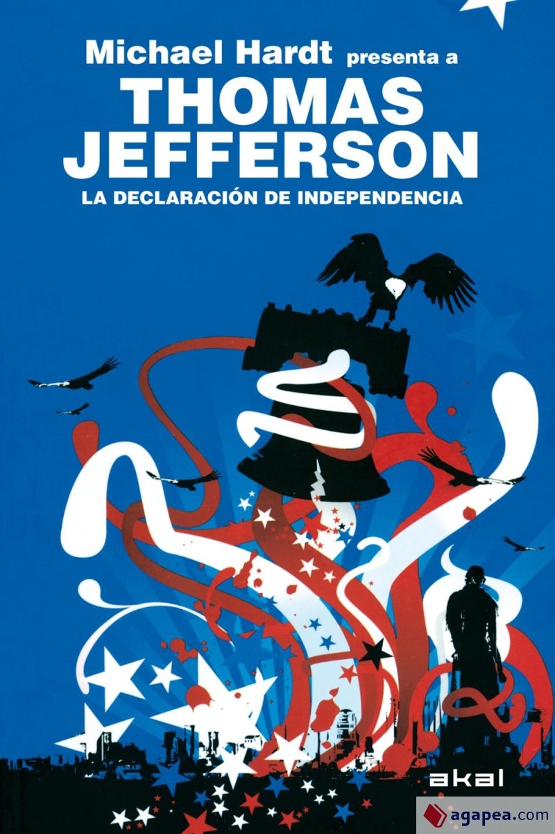 THOMAS JEFFERSON, LA DECLARACIÓN DE LA INDEPENDENCIA