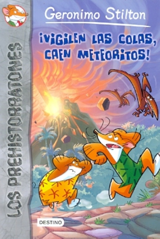 LOS PREHISTORRATONES 02 - ¡VIGILEN LAS COLAS, CAEN METEORITOS!