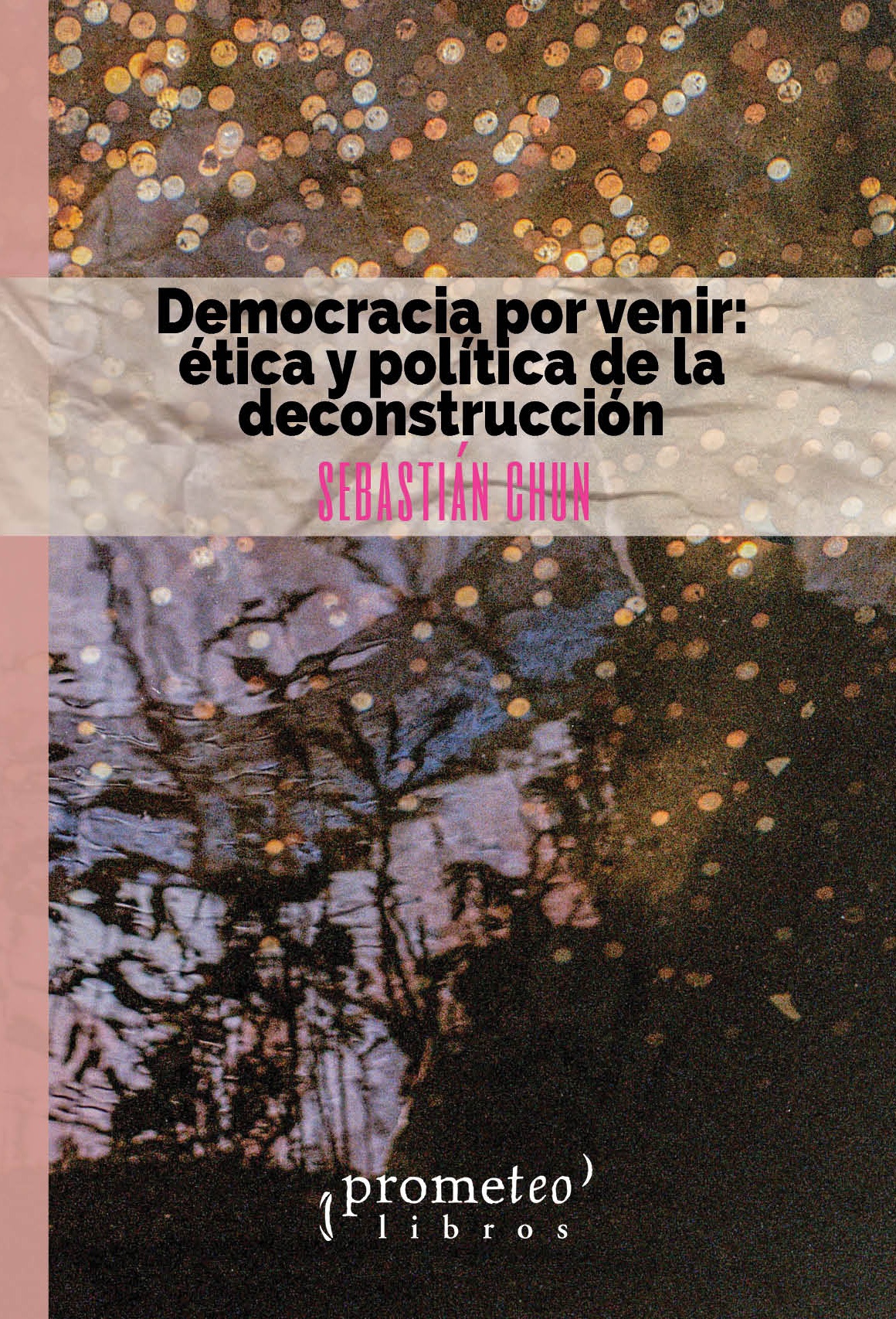 DEMOCRACIA POR VENIR: ETICA Y POLITICA D