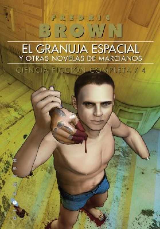 EL GRANUJA ESPACIAL Y OTRAS NOVELAS DE MARCIANOS