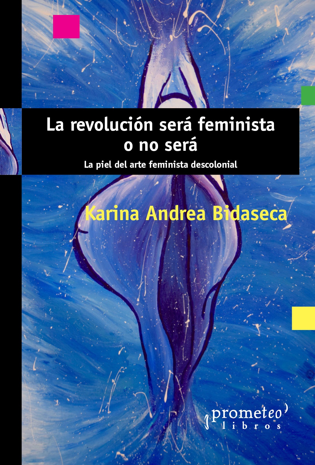 REVOLUCION SERA FEMINISTA O NO SERA, LA.