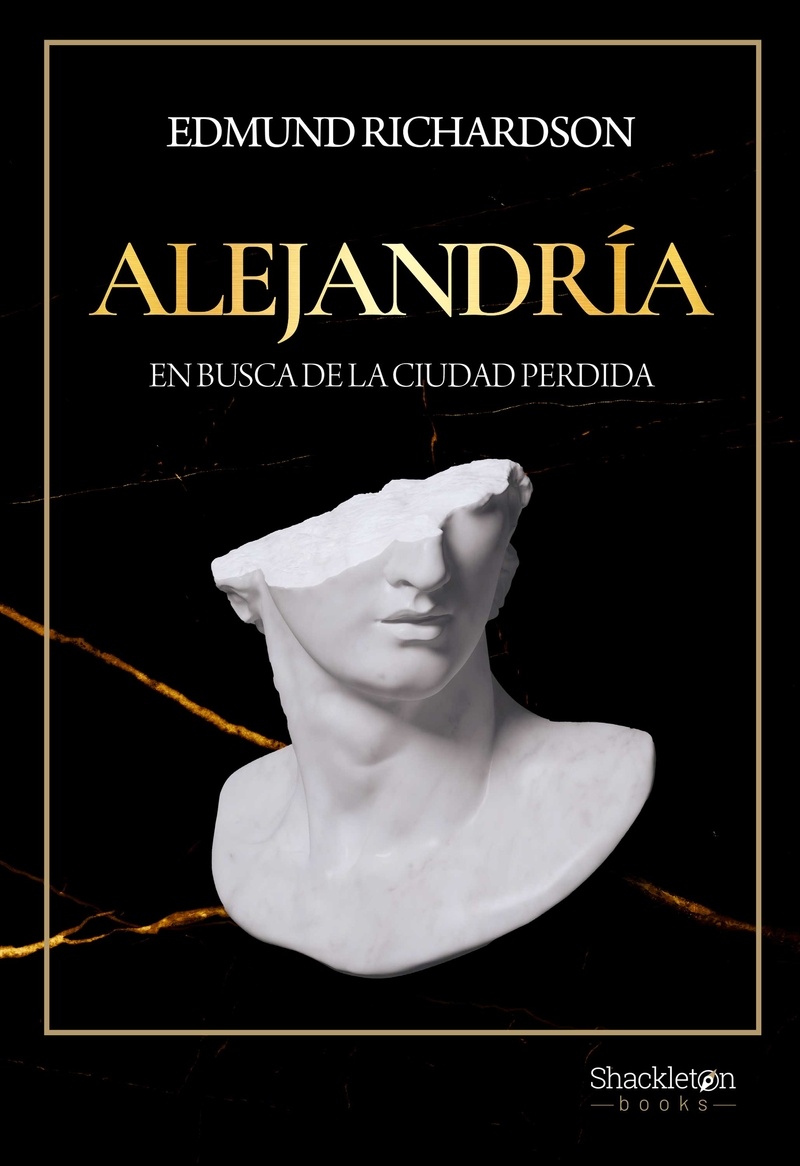 ALEJANDRÍA: EN BUSCA DE LA CIUDAD PERDIDA