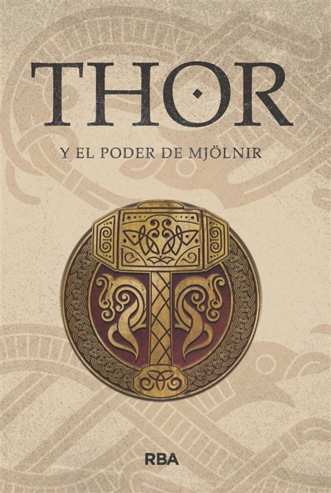 THOR Y EL PODER DE MJOLNIR
